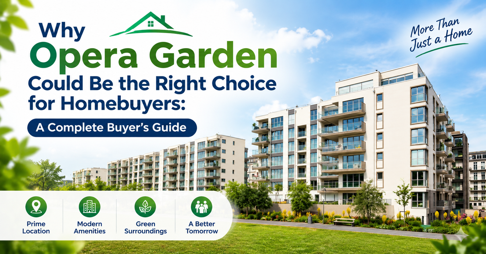 Why Opera Garden Could Be the Right Choice for Homebuyers: A Complete Buyer’s Guide